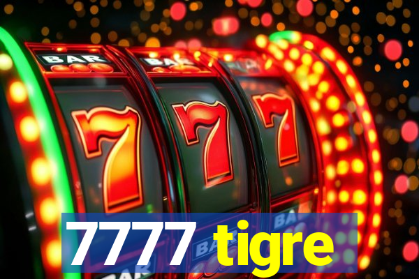 7777 tigre